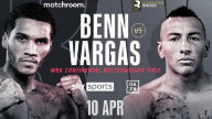 Watch Matchroom Boxing Benn VS. Vargas – 4/10/21