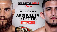 Bellator 258: Archuleta vs. Pettis – 7 May 2021