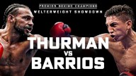 Watch PBC : Keith Thurman vs Mario Barrios 2/5/22