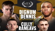 Watch MTK Fight Night: Dignum v Dennis 2/11/2022