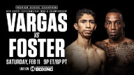 Watch Rey Vargas vs. OShaquie Foster 2023 2/11/23